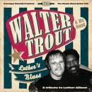TROUT WALTER: LUTHERS BLUES