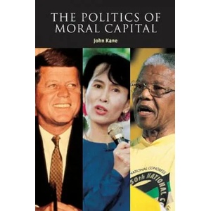 Politics of Moral Capital | John Kane (ISBN: 9780521663571)