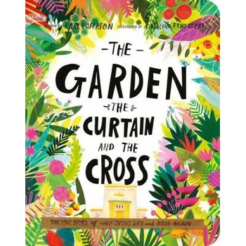 The Garden, the Curtain, and the Cross Board Book