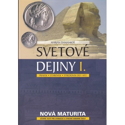 Svetové dejiny I. Pravek, starovek, stredovek do 1492, nová maturita