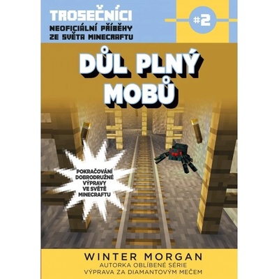 Důl plný mobů - Morgan Winter