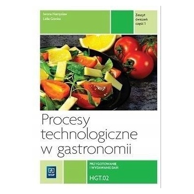 Procesy technologiczne w gastronomii Zeszyt cwiczen Czesc 1