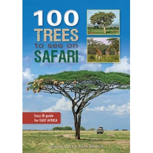 100 Trees to See on Safari in East Africa | Henk Beentje (2018)