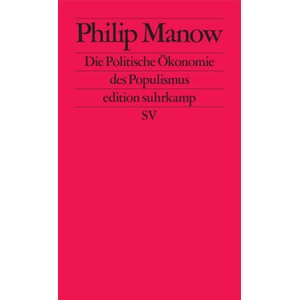 Die Politische Ökonomie des Populismus | Philip Manow (ISBN: 9783518127285)