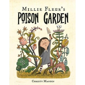 Millie Fleur's Poison Garden | MANDIN CHRISTY (ISBN: 9781339023274)