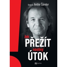 Jak přežít násilný útok - Andor Šándor