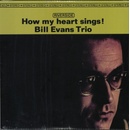 How My Heart Sings Bill Evans Trio