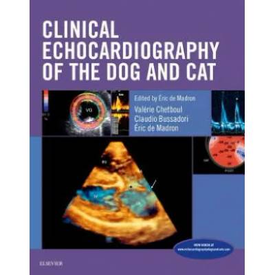 Clinical Echocardiography of the Dog and Cat | Eric de Madron, Valérie Chetboul, Claudio Bussadori