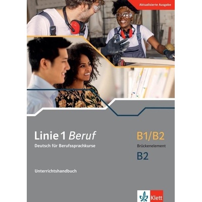 Linie 1 Beruf B1/B2 Brückenelement – Unterrichtshandbuch Klett nakladatelství