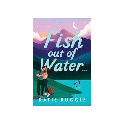 Fish Out of Water - Katie Ruggle