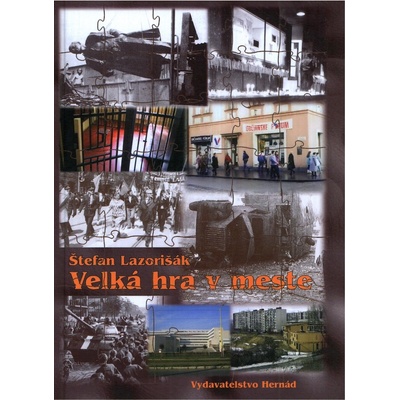 Veľká hra v meste - Štefan Lazorišák SK