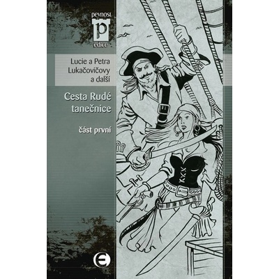 Lukačovičová Lucie, Urban Petr, Lukačovičová Petra, Beránková Barbora, Vaňková Adéla - Cesta Rudé tanečnice, část první