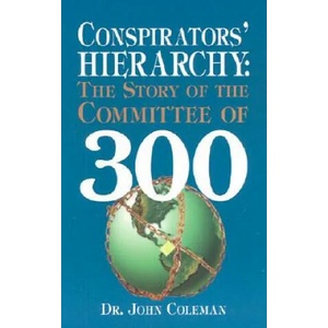 Conspirators' Hierarchy | John Coleman (ISBN: 9780922356577)