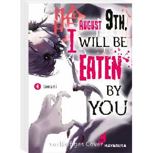August 9th, I will be eaten by you 4 | Jens Ossa (ISBN: 9783551622495)