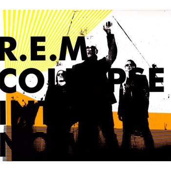 R.E.M. - COLLAPSE INTO NOW
