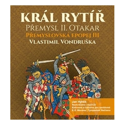 Král rytíř Přemysl Otakar II - Vlastimil Vondruška