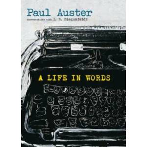 Life In Words | Paul Auster (ISBN: 9781609807771)