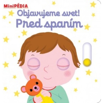 MiniPÉDIA – Objavujeme svet! Pred spanim - Nathalie Choux