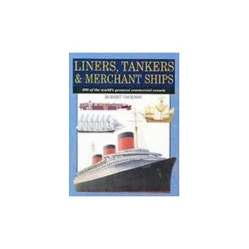 Liners, Tankers, Merchant Ships