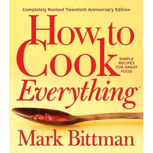 How To Cook Everything-completely Revised Twentieth Anniversary Edition (ISBN: 9781328545435)