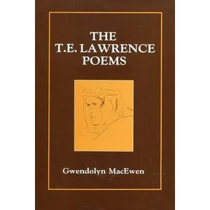 The T. E. Lawrence Poems | Gwendolyn Macewen (ISBN: 9780889621725)