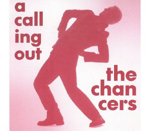 CHANCERS: A CALLING OUT CD
