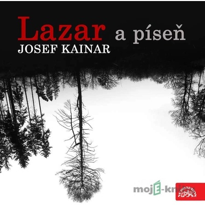 Lazar a píseň - Josef Kainar
