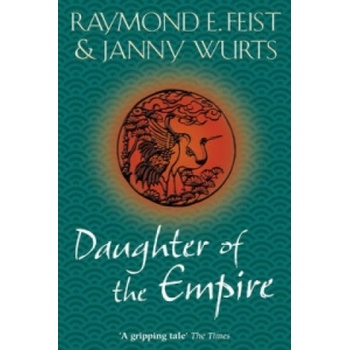 Daughter of the Empire - Feist, R. E. - Wurts, J.