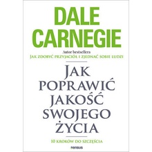 Jak poprawić jakość swojego życia. 10 kroków do szczęścia