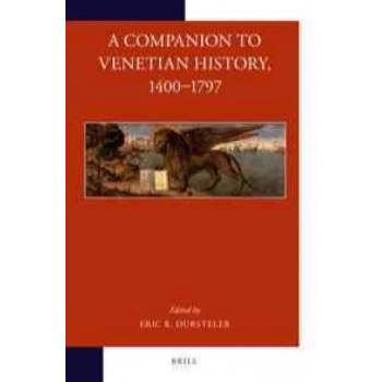A Companion to Venetian History, 1400-1797 | Eric Dursteler