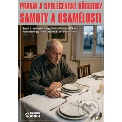 Právní a společenské důsledky samoty a osamělosti - Daniela Kovářová
