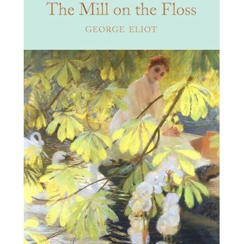 Macmillan Collector's Library: The Mill on the Floss