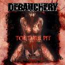 DEBAUCHERY - TORTURE PIT (1CD)