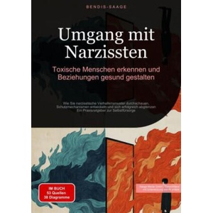 Umgang mit Narzissten: Toxische Menschen erkennen und Beziehungen gesund gestalten | Bendis A. I. Saage - Deutschland (ISBN: 9783384510266)