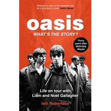 Oasis: What's The Story? - Iain Robertson