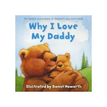 Image 1 of Why I Love My Daddy | Daniel Howarth