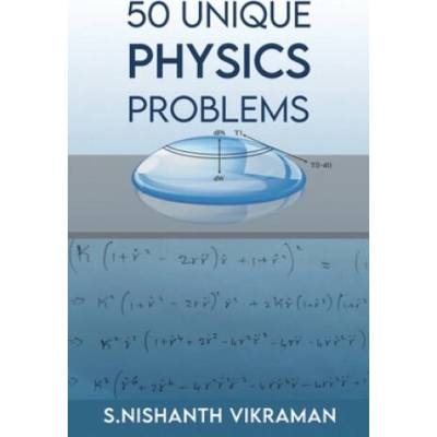 50 Unique Physics Problems | Manasa Muthukumar, Rohit Chari, Rithika S