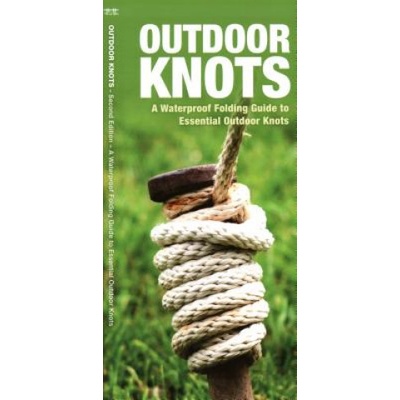 Outdoor Knots, 2nd Edition: A Waterproof Folding Guide to Essential Outdoor Knots