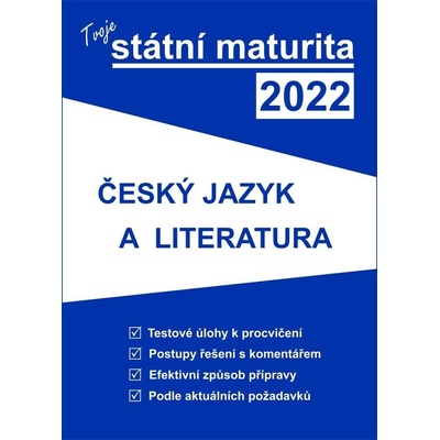 Tvoje státní maturita 2022 - Český jazyk a literatura - Gaudetop