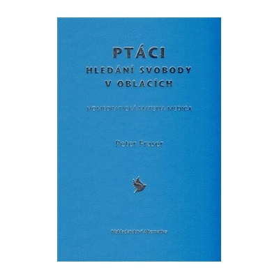 Ptáci - hledání svobody v oblacích - Peter Fraser