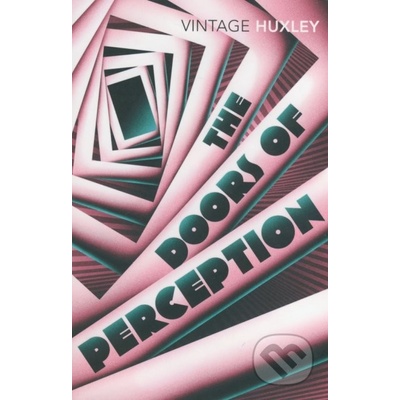 The Doors of Perception - Aldous Huxley