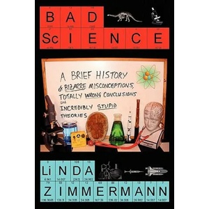 Bad Science | Linda Zimmermann (ISBN: 9780979900242)