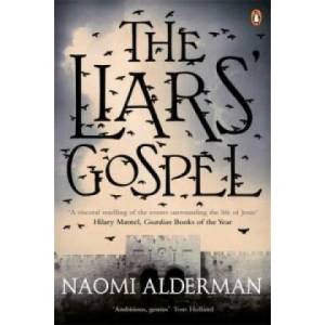 The Liars' Gospel | Naomi Alderman (2013)