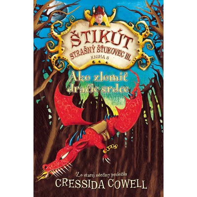 Ako zlomiť dračie srdce - Štikút Strašný Šťukovec III. - Cowell Cressida