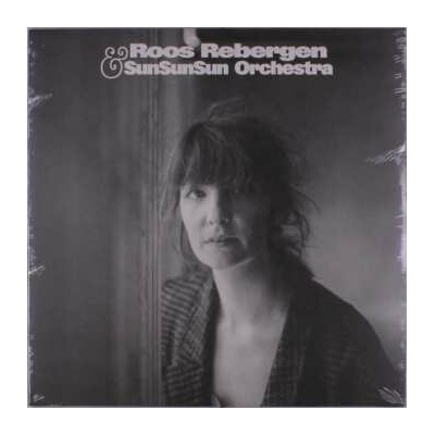 Roos Rebergen & Sunsunsun Orchestra - Roos Rebergen & Sunsunsun Orchestra LP