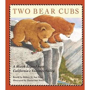 Two Bear Cubs | Robert D. San Souci, Robert D. San Souci, Daniel San Souci (ISBN: 9781930238589)