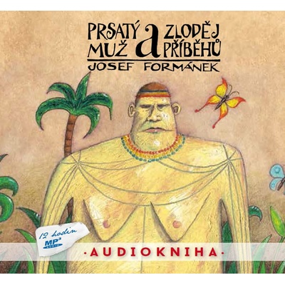 Prsatý muž a zloděj příběhů - Josef Formánek - čte Filip Švarc