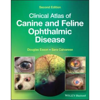 Image 1 of Clinical Atlas of Canine and Feline Ophthalmic Disease | Douglas Esson, Sara Calvarese