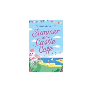 Image 1 of Summer at the Castle Cafe | DONNA ASHCROFT
