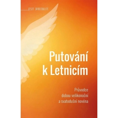 Putování k Letnicím - Průvodce dobou velikonoční a svatodušní novéna
